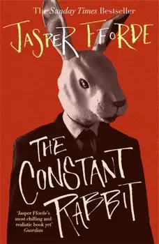 Constant Rabbit. The Sunday Times bestseller, Paperback/Jasper Fforde