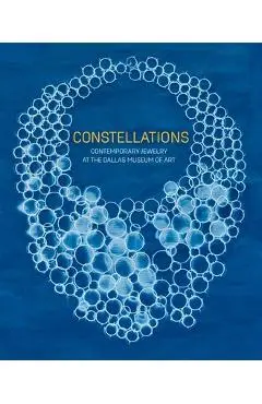 Constellations: Contemporary Jewelry at the Dallas Museum of Art - Sarah Schleuning