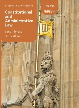 Constitutional and Administrative Law. 12th ed. 2021, Paperback/John Alder