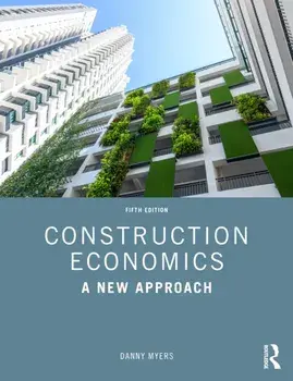 Construction Economics. A New Approach, 5 ed, Paperback/Danny Myers