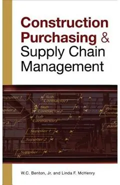 Construction Purchasing & Supply Chain Management - W. C. Benton