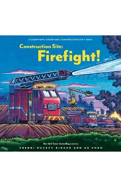 Construction Site: Firefight! - Sherri Duskey Rinker