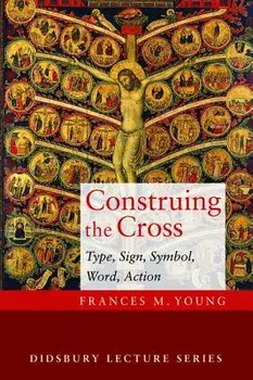 Construing the Cross, Paperback/Frances M. Young