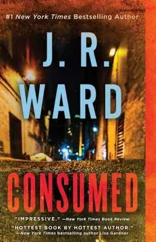 Consumed, Paperback/J. R. Ward