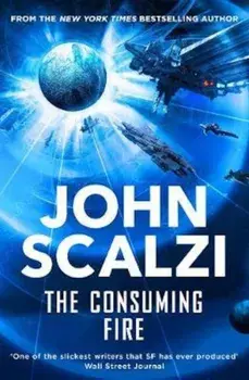 Consuming Fire, Paperback/John Scalzi