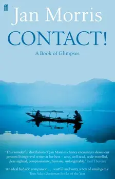 Contact!. A Book of Glimpses, Main, Paperback/Jan Morris