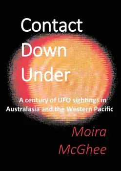 Contact Down Under: A century of UFO sightings in Australasia and the Western Pacific, Paperback/Moira McGhee