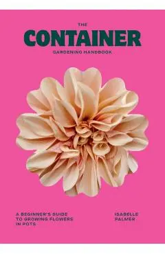 Container Gardening Handbook - Isabelle Palmer