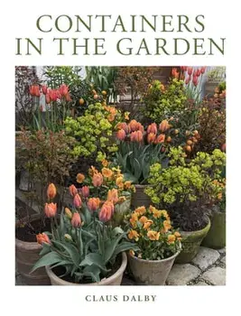 Containers in the Garden, Hardback/Claus Dalby