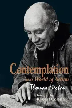 Contemplation in a World of Action: Second Edition, Restored and Corrected, Paperback/Thomas Merton
