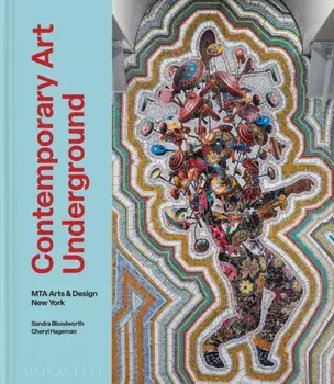 Contemporary Art Underground. MTA Arts & Design New York, Hardback/Cheryl Hageman