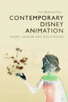Contemporary Disney Animation. Genre, Gender and Hollywood, Hardback/***