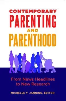 Contemporary Parenting and Parenthood. From News Headlines to New Research, Hardback/***
