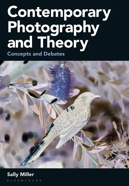 Contemporary Photography and Theory | Sally Miller