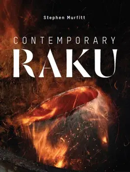 Contemporary Raku, Paperback/Stephen Murfitt