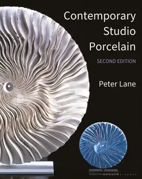 Contemporary Studio Porcelain. Materials, techniques and expressions, Hardback/Peter Lane