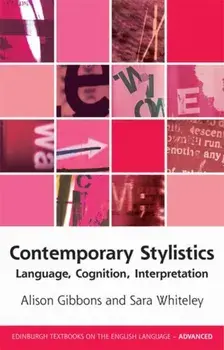Contemporary Stylistics. Language, Cognition, Interpretation, Paperback/Sara Whiteley