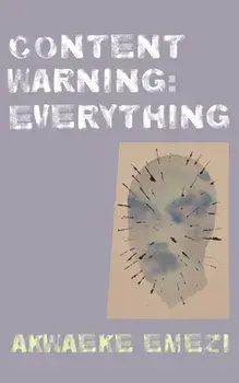 Content Warning: Everything, Paperback/Akwaeke Emezi