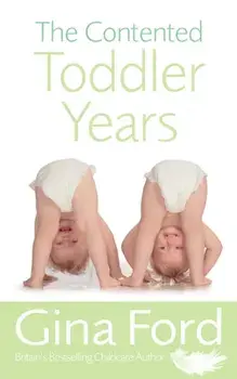 Contented Toddler Years, Paperback/Gina Ford