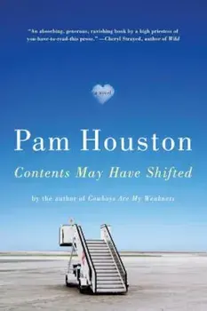 Contents May Have Shifted, Paperback/Pam Houston
