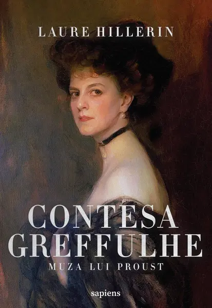 Contesa Greffulhe: Muza lui Proust - Laure Hillerin