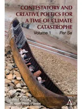 Contestatory and Creative Poetics for a Time of Climate Catastrophe. Per Se, Hardback/Russell West-Pavlov