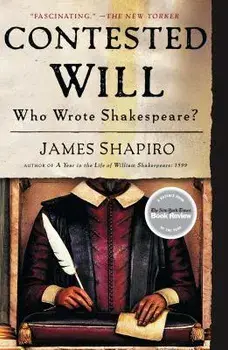 Contested Will: Who Wrote Shakespeare', Paperback/James Shapiro