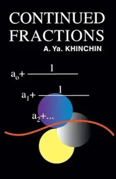 Continued Fractions, Paperback/A. Ya Khinchin