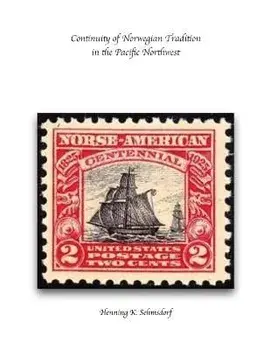 Continuity of Norwegian Tradition in the Pacific Northwest, Paperback/Henning K. Sehmsdorf