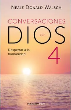 Conversaciones Con Dios: Despertar a la Humanidad - Neale Donald Walsch