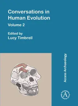 Conversations in Human Evolution: Volume 2, Paperback/***