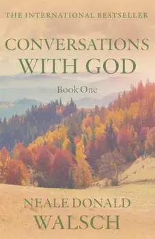 Conversations With God, Paperback/Neale Donald Walsch