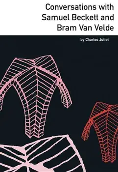 Conversations with Samuel Beckett and Bram Van Velde, Paperback/Charles Juliet