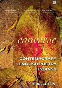 Converse. Contemporary English Poetry by Indians, Hardback/***