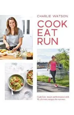 Cook, Eat, Run - Charlie Watson