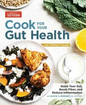 Cook for Your Gut Health: Quiet Your Gut, Boost Fiber, and Reduce Inflammation, Paperback/***