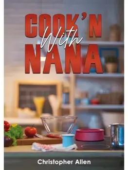 Cook'n With Nana, Paperback/Christopher Allen
