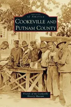 Cookeville and Putnam County, Hardcover/Friends of the Cookeville History Museum