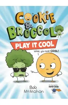 Cookie & Broccoli: Play It Cool - Bob Mcmahon
