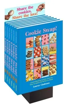 Cookie Swap!: Crowd-Pleasing Cookies That Are Easy to Make and Perfect to Share - Lauren Chattman