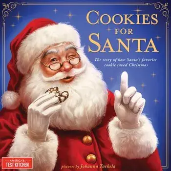 Cookies for Santa: The Story of How Santa's Favorite Cookie Saved Christmas, Hardcover/America's Test Kitchen Kids