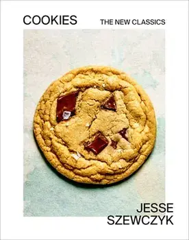 Cookies: The New Classics, Hardcover/Jesse Szewczyk