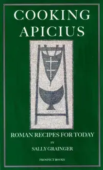Cooking Apicius, Paperback/Marcus Gavius Apicius