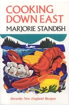 Cooking Down East - Marjorie Standish