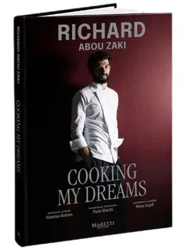 Cooking My Dreams. Editie bilingva (romana-italiana)/Richard Abou Zaki