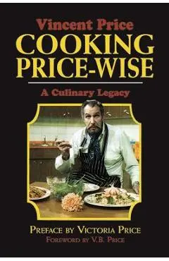 Cooking Price-Wise: A Culinary Legacy - Vincent Price