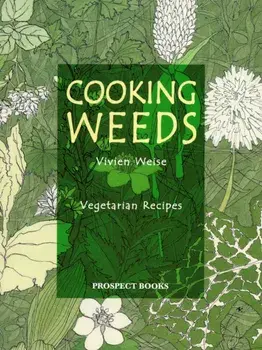 Cooking Weeds. Vegetarian Recipes, Paperback/Vivien Weise