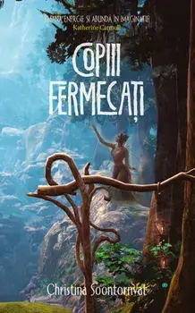 Copiii fermecati/Christina Soontornvat