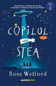 Copilul de pe alta stea/Ross Welford