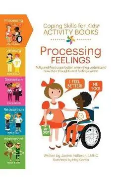 Coping Skills for Kids Activity Books: Processing Feelings - Meg Garcia